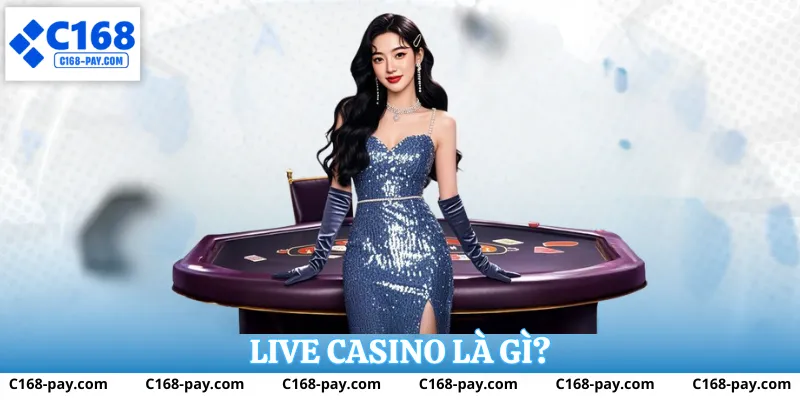 Live Casino C168 10 Live Casino C168 thu hút nhờ tính thực tế và minh bạch