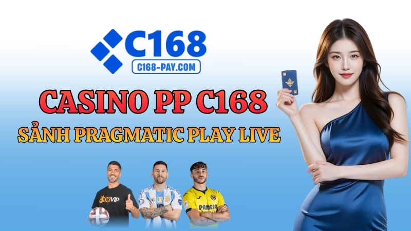 Casino PP C168 – Sảnh Pragmatic Play Live Casino Đỉnh Nhất 2026 1 Casino PP C168 – Sảnh Pragmatic Play Live Casino Đỉnh Nhất 2026