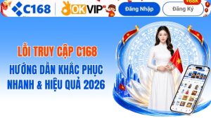 Lỗi Truy Cập C168 – Hướng Dẫn Khắc Phục Nhanh & Hiệu Quả 2026